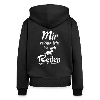 Mir reichts jetzt ich geh reiten - Frauen Premium Bio Zip Hoodie - Schwarz - Hinten - Julia (174cm)