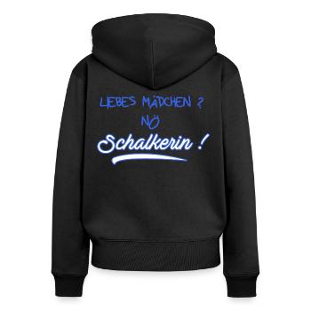 Liebes Mädchen? Nö Schalkerin - Schalke Fan - Frauen Premium Bio Zip Hoodie - Schwarz - Hinten - Julia (174cm)