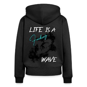 Surfing - Life Is A Fucking Wave | Black - Women's Premium Organic Zip Hoodie - black - Back - Julia (174cm)