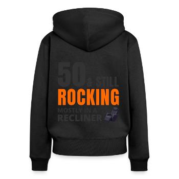 50 Still Rocking Recliner Funny Birthday - Women's Premium Organic Zip Hoodie - black - Back - Julia (174cm)