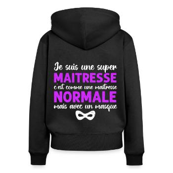 Super maitresse cadeau maîtresse d' école - Sweat à capuche zippé Premium bio Femme - noir - Dos - Julia (174cm)