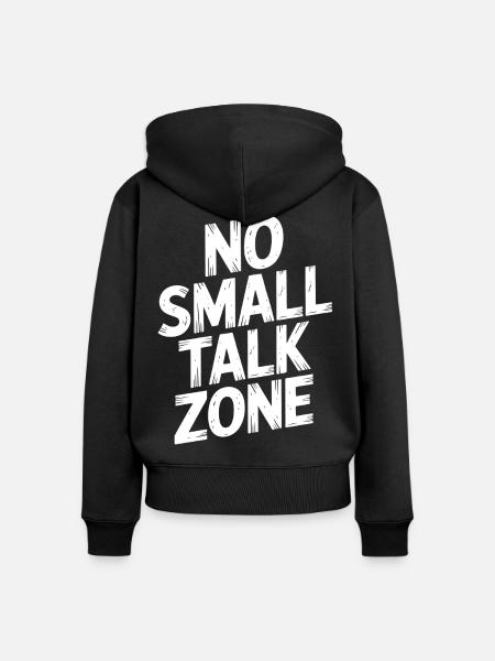 Keine Small Talk Zone - Frauen Premium Bio Zip Hoodie - Schwarz