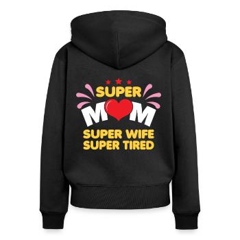 Mutter Ehefrau - Super Mutti Super Erschöpft - Frauen Premium Bio Zip Hoodie - Schwarz - Hinten - Julia (174cm)