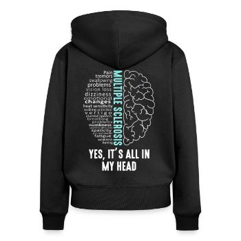 Multiple Sklerose MS Es ist alles in meinem Kopf - Frauen Premium Bio Zip Hoodie - Schwarz - Hinten - Julia (174cm)