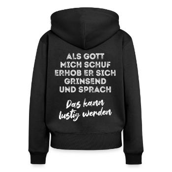 Als Gott mich schuf - Optimismus - Spruch - Frauen Premium Bio Zip Hoodie - Schwarz - Hinten - Julia (174cm)