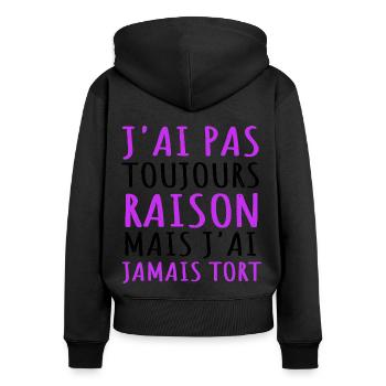 j'ai jamais tort humour femme enfant cadeau drôle - Sweat à capuche zippé Premium bio Femme - noir - Dos - Julia (174cm)