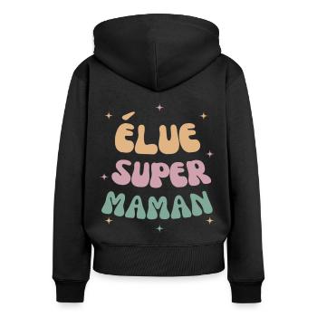 Élue super maman cadeau fête des mères - Sweat à capuche zippé Premium bio Femme - noir - Dos - Julia (174cm)