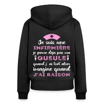 Infirmière je ferme pas ma gueule humour cadeau - Sweat à capuche zippé Premium bio Femme - noir - Dos - Julia (174cm)