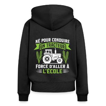 Né pour conduire un tracteur cadeau agriculteur - Sweat à capuche zippé Premium bio Femme - noir - Dos - Julia (174cm)