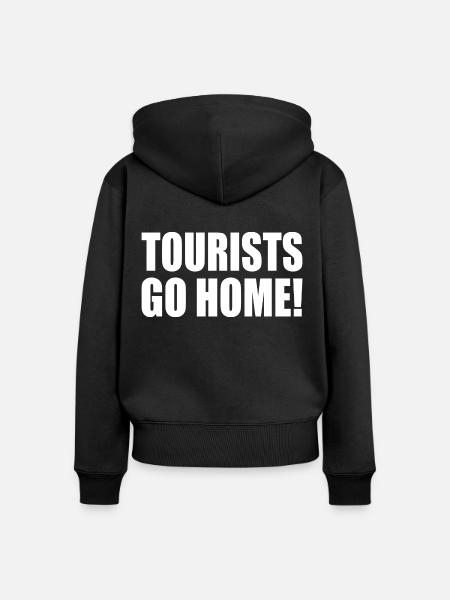 tourists go home - Frauen Premium Bio Zip Hoodie - Schwarz