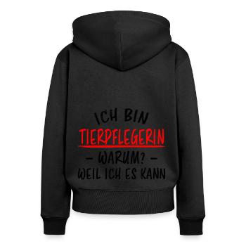 Tierpflegerin Lustiger Spruch Beruf Tiere Geschenk - Frauen Premium Bio Zip Hoodie - Schwarz - Hinten - Julia (174cm)