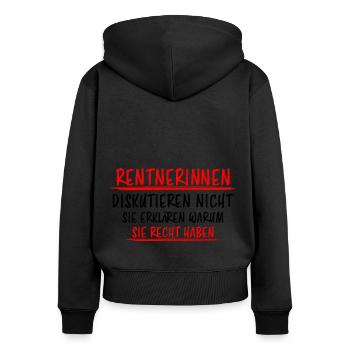 Rentnerin Lustig Spruch Ruhestand Rente Geschenk - Frauen Premium Bio Zip Hoodie - Schwarz - Hinten - Julia (174cm)