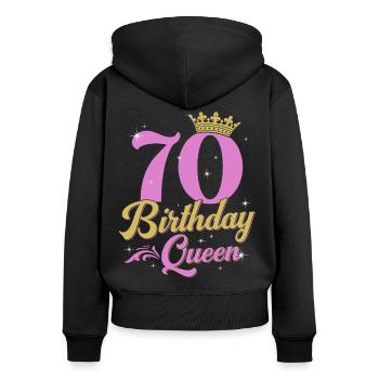 70 Birthday Queen 70 Years Gift Wife - Women's Premium Organic Zip Hoodie - black - Back - Julia (174cm)