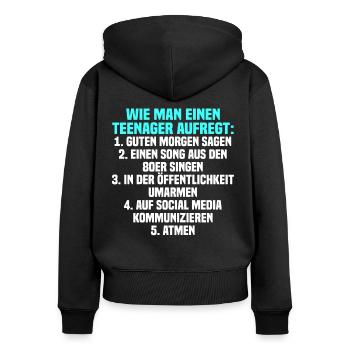 Lustig Teenager Spruch Pubertät Geschenk - Frauen Premium Bio Zip Hoodie - Schwarz - Hinten - Julia (174cm)