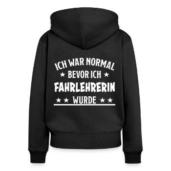 Fahrlehrerin Fahrschullehrerin Fun Spruch Geschenk - Frauen Premium Bio Zip Hoodie - Schwarz - Hinten - Julia (174cm)