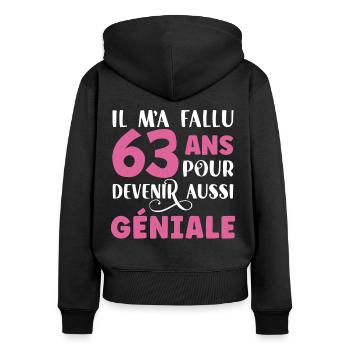 Anniversaire 63 ans. Idée Cadeau Humour Citations - Sweat à capuche zippé Premium bio Femme - noir - Dos - Julia (174cm)