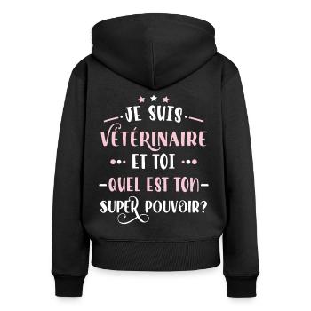 Vétérinaire idée cadeau métier Citation humour - Sweat à capuche zippé Premium bio Femme - noir - Dos - Julia (174cm)