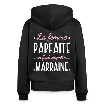 Marraine idée cadeau humour citations famille - Sweat à capuche zippé Premium bio Femme - noir - Dos - Julia (174cm)