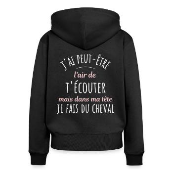 Équitation Cadeau Pour Cavalière Cheval Humour - Sweat à capuche zippé Premium bio Femme - noir - Dos - Julia (174cm)
