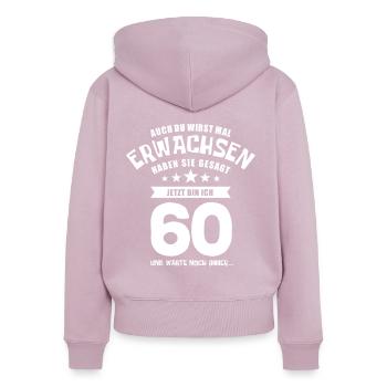 Auch du wirst mal erwachsen, 60 Jahre, Geschenk - Frauen Premium Bio Zip Hoodie - Altrosa - Hinten - Julia (174cm)