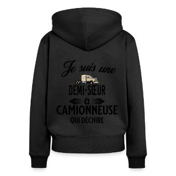 je suis camionneuse qui déchire et demi-sœur - Sweat à capuche zippé Premium bio Femme - noir - Dos - Julia (174cm)