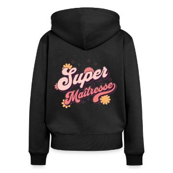 Super maîtresse cadeau maitresse d' école - Sweat à capuche zippé Premium bio Femme - noir - Dos - Julia (174cm)