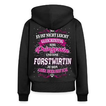 Forstwirtin und Prinzessin T-Shirt - Frauen Premium Bio Zip Hoodie - Schwarz - Hinten - Julia (174cm)