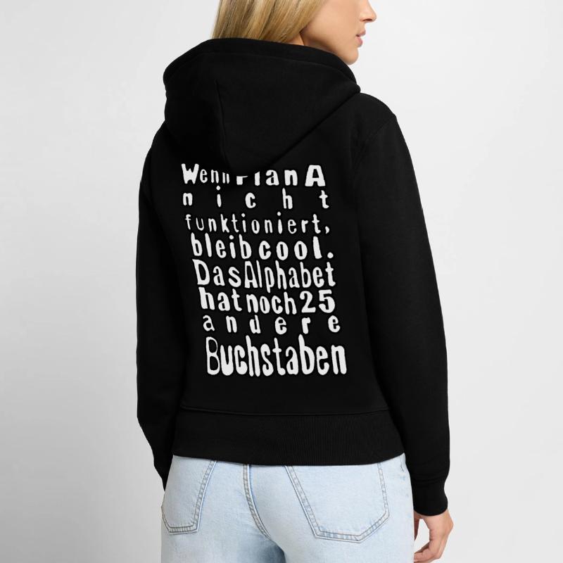 If Plan A doesn't work... Women's Premium Organic Zip Hoodie