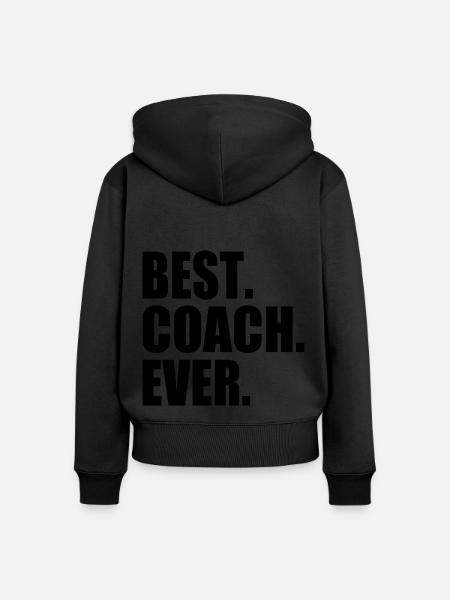 Best coach ever - Frauen Premium Bio Zip Hoodie - Schwarz