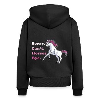 Sorry Can't Horses Bye Pferdefan Geschenkidee - Frauen Premium Bio Zip Hoodie - Schwarz - Hinten - Julia (174cm)