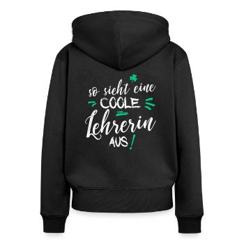 So sieht eine richtig coole Lehrerin aus - Frauen Premium Bio Zip Hoodie - Schwarz - Hinten - Julia (174cm)
