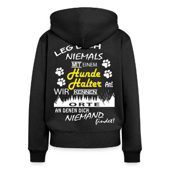 Leg Dich niemals mit einem Hundehalter an - Frauen Premium Bio Zip Hoodie - Schwarz - Hinten - Julia (174cm)