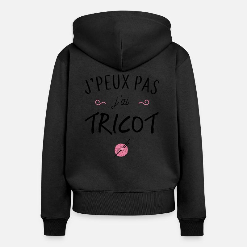 J'peux pas j'ai tricot - Sweat à capuche zippé Premium bio Femme - noir
