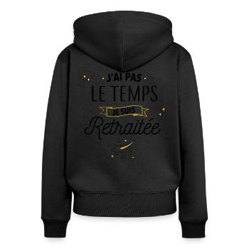 Je suis retraitée - Sweat à capuche zippé Premium bio Femme - noir - Dos - Julia (174cm)