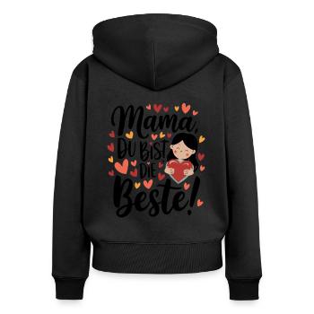 Mama, du bist die Beste Mutter Mutti Geschenk - Frauen Premium Bio Zip Hoodie - Schwarz - Hinten - Julia (174cm)