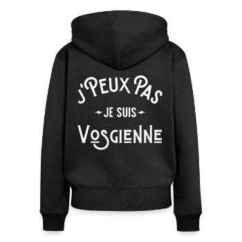 je peux pas je suis vosgienne , Vosges 88 cadeau - Sweat à capuche zippé Premium bio Femme - noir - Dos - Julia (174cm)