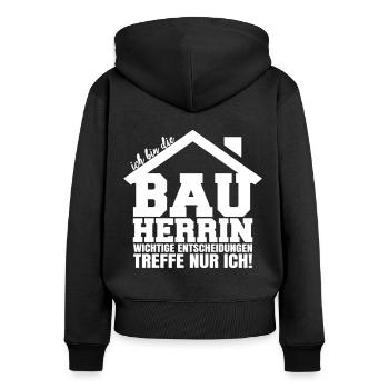 Bauherrin wichtige Entscheidungen Hausbau Bau Haus - Frauen Premium Bio Zip Hoodie - Schwarz - Hinten - Julia (174cm)