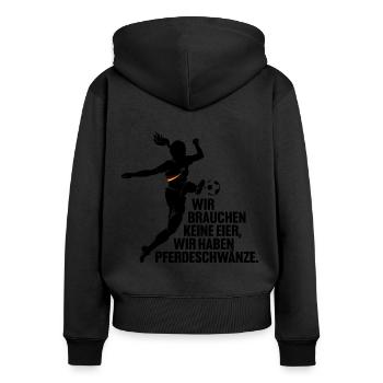 FRAUENFUSSBALL, WIR BRAUCHEN KEINE EIER WIR HABEN - Frauen Premium Bio Zip Hoodie - Schwarz - Hinten - Julia (174cm)