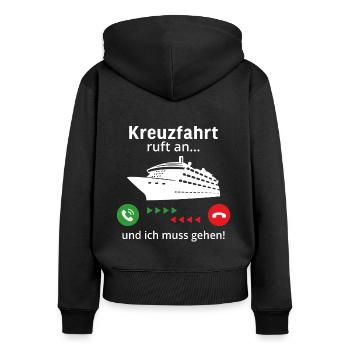 Kreuzfahrt ruft an und ich muss gehen! kreuzfahrt - Frauen Premium Bio Zip Hoodie - Schwarz - Hinten - Julia (174cm)