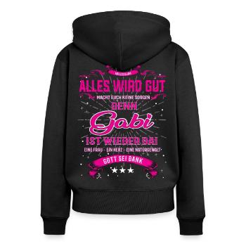 Alles wird gut Gabi ist wieder da! Cooles T-Shirt - Frauen Premium Bio Zip Hoodie - Schwarz - Hinten - Julia (174cm)