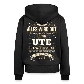 Alles wird gut, Ute ist wieder da T-Shirt - Frauen Premium Bio Zip Hoodie - Schwarz - Hinten - Julia (174cm)