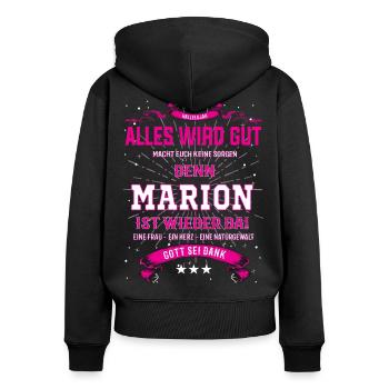Alles wird gut, Marion ist wieder da T-Shirt - Frauen Premium Bio Zip Hoodie - Schwarz - Hinten - Julia (174cm)