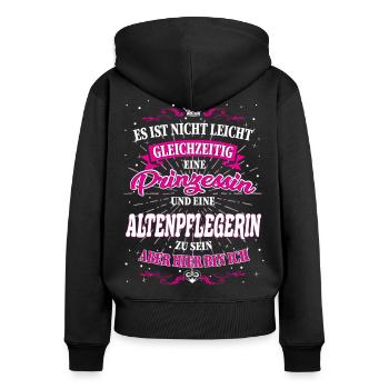 Altenpflegerin und Prinzessin T-Shirt - Frauen Premium Bio Zip Hoodie - Schwarz - Hinten - Julia (174cm)