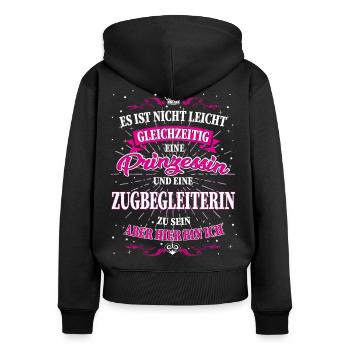 Zugbegleiterin und Prinzessin T-Shirt - Frauen Premium Bio Zip Hoodie - Schwarz - Hinten - Julia (174cm)