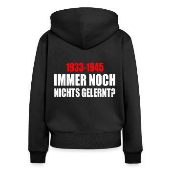 immer noch nichts gelernt 1933 - 1945 - Frauen Premium Bio Zip Hoodie - Schwarz - Hinten - Julia (174cm)