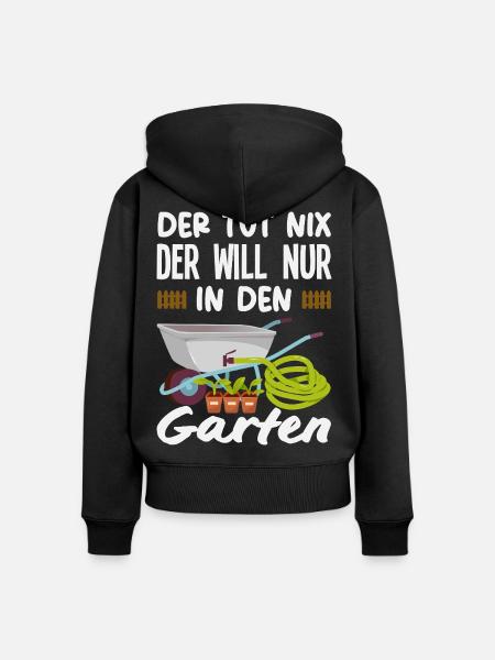 Will Nur In Den Garten - Frauen Premium Bio Zip Hoodie - Schwarz