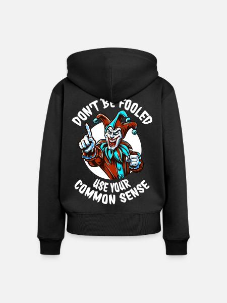 Dont Be Fooled - Statement Streetwear - Frauen Premium Bio Zip Hoodie - Schwarz