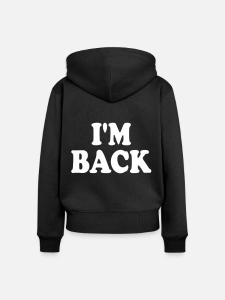 I'm back - Frauen Premium Bio Zip Hoodie - Schwarz