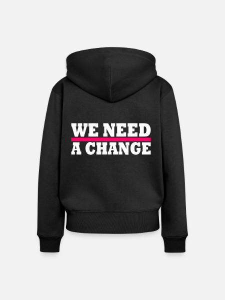 We need a change - Frauen Premium Bio Zip Hoodie - Schwarz