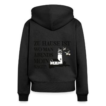 Zu Hause ist wo man Abends Moin Sagt - Frauen Premium Bio Zip Hoodie - Schwarz - Hinten - Julia (174cm)